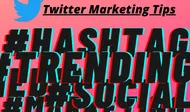 twitter marketing tips social media trends followers grow